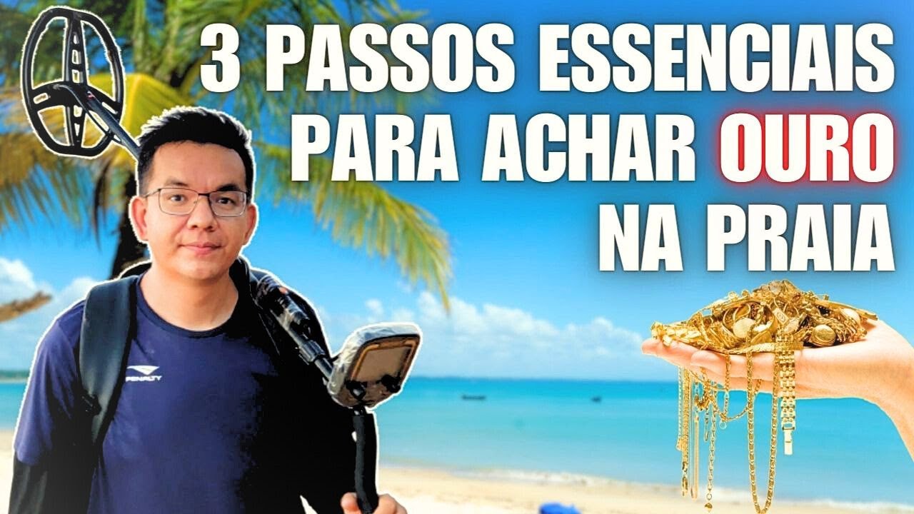 3 PASSOS PARA ACHAR OURO NA PRAIA COM DETECTOR DE METAIS