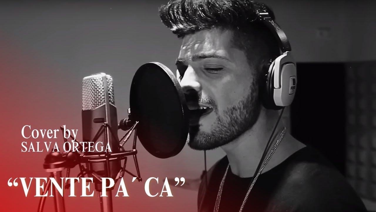 Vente pa´ca - Ricky Martin feat. Maluma (Cover by Salva Ortega)