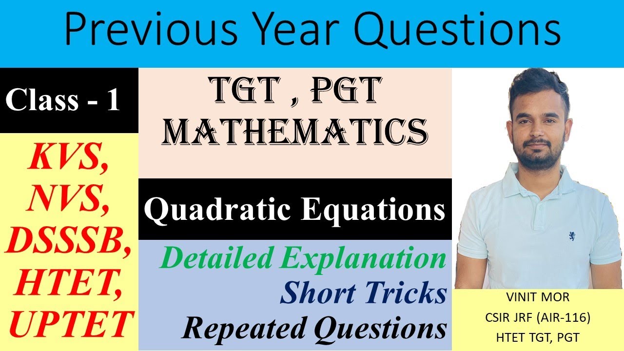 TGT PGT Maths | Quadratic Equations - 1 | Previous year questions | KVS, NVS, DSSSB, HTET UPTET |