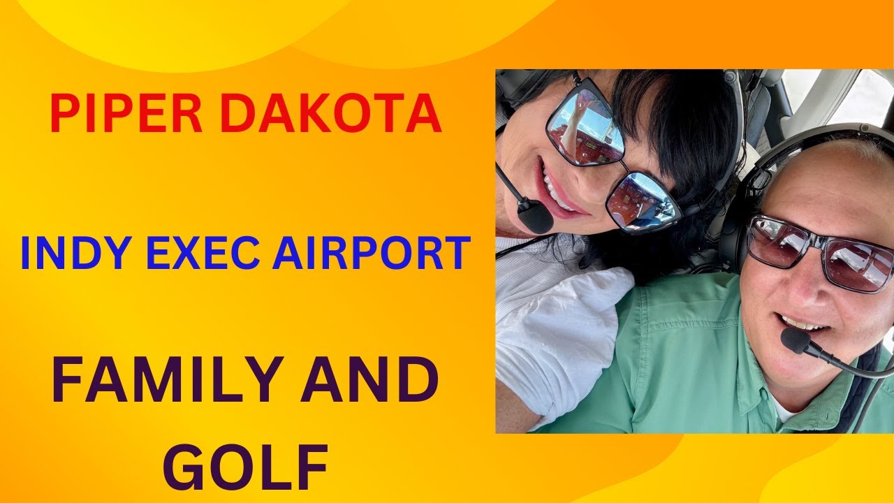 Piper Dakota to Indianapolis Executive for golf!