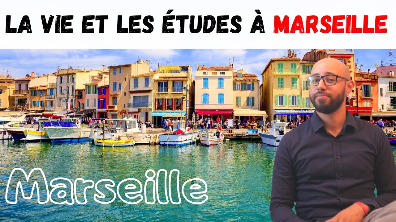 Campus France, la vie et les études à Marseille (Université, Crous), الحياة والدراسة في مرسيليا