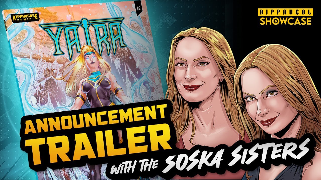 Yaira #2 | The Soskas Speak | Rippaveal Showcase Announcement Trailer