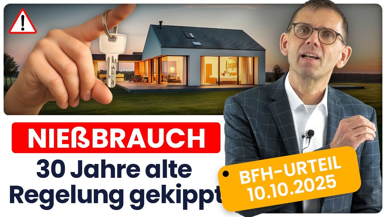 Nießbrauchsverzicht bei Immobilien 2025: BFH kippt 30-jährige Praxis – Neue Steuerfalle