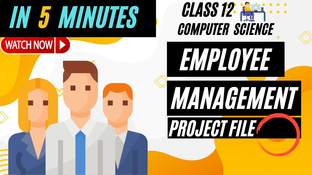 Employee Management System Class 12 Computer Science Project +  File II Practical Exams II Synopsis