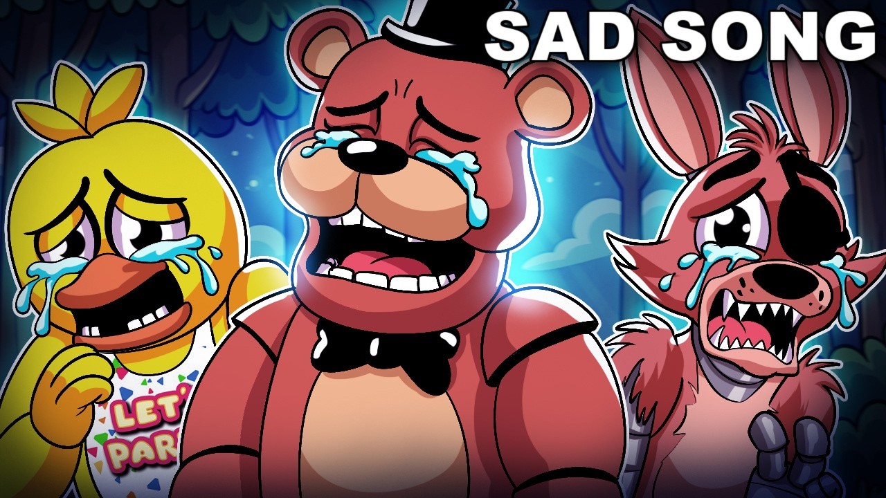 Sad Five Nights At Freddys Song