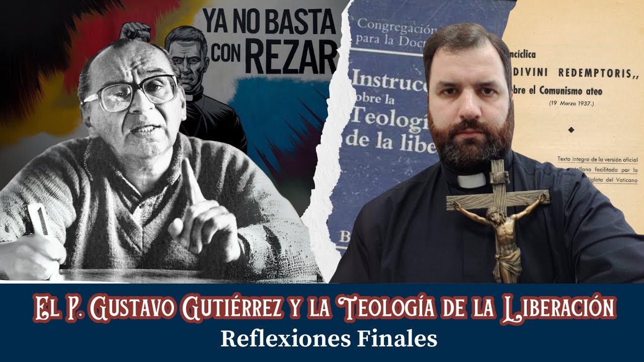 El P. Gustavo Gutiérrez y la Teología de la Liberación (reflexiones finales) |  P. Tomás Beroch