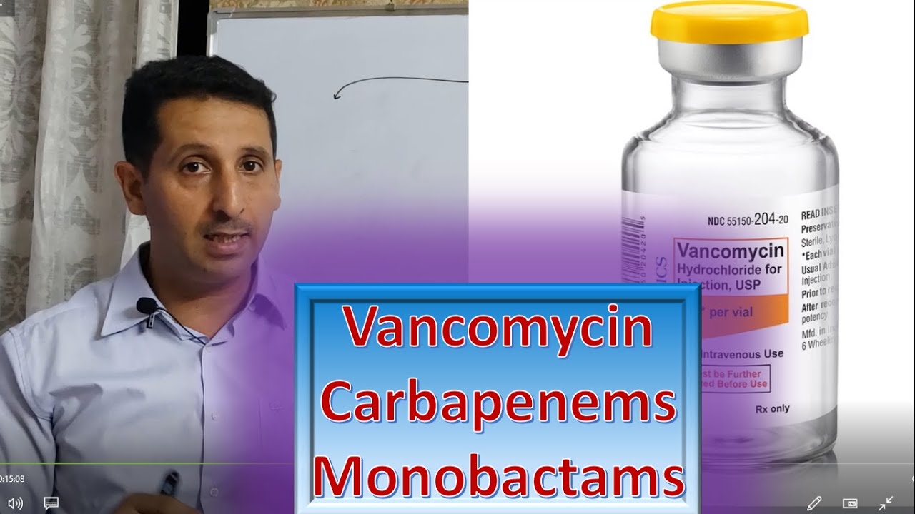 Antibiotics | 5 | Vancomycin, Carbapenems, Monobactams (other cell wall inhibitors)