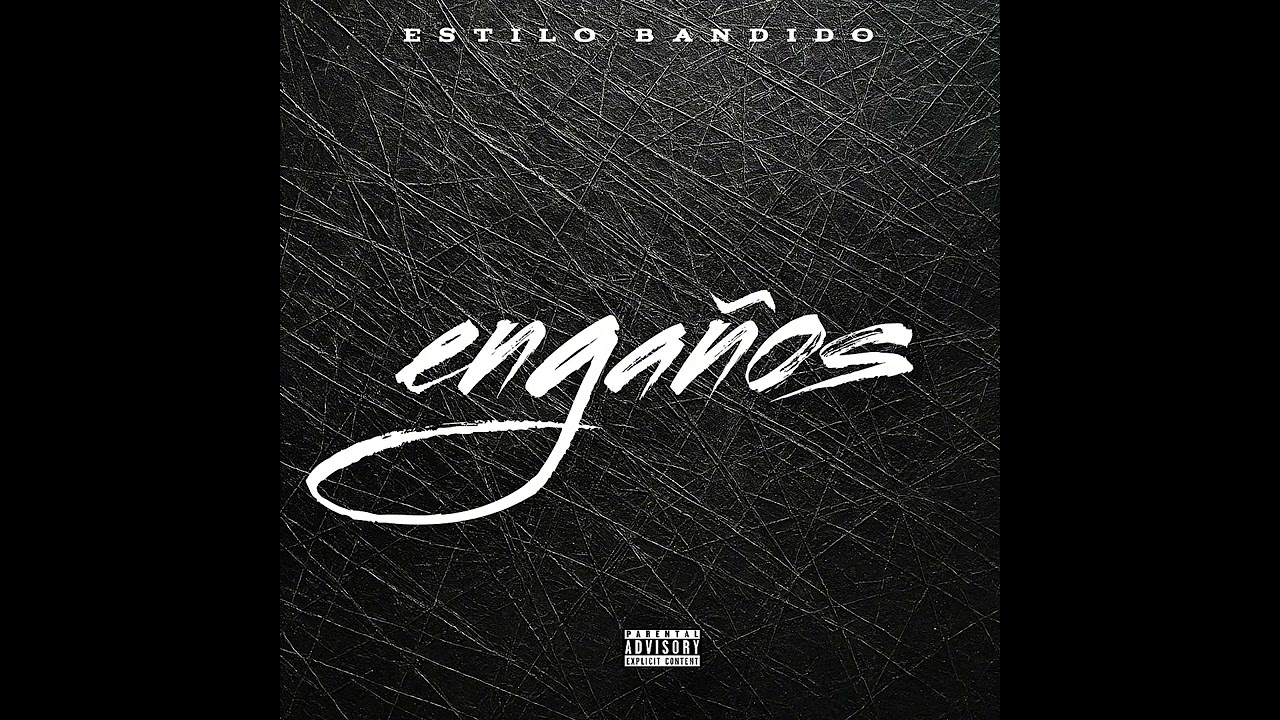 ENGA&Ntilde;OS - ESTILO BANDIDO (AUDIO OFFICIAL)
