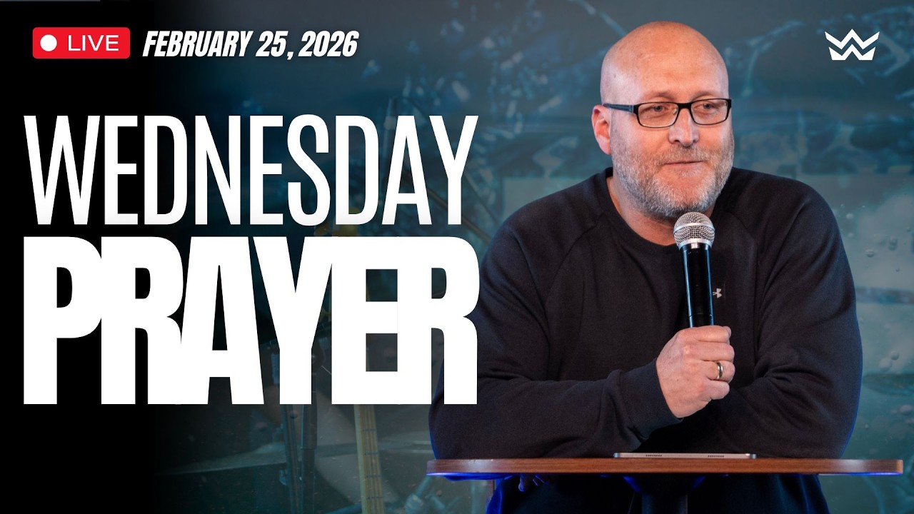 Join us LIVE for our Wednesday Prayer Gathering - February 25, 2026 #WALKChurch