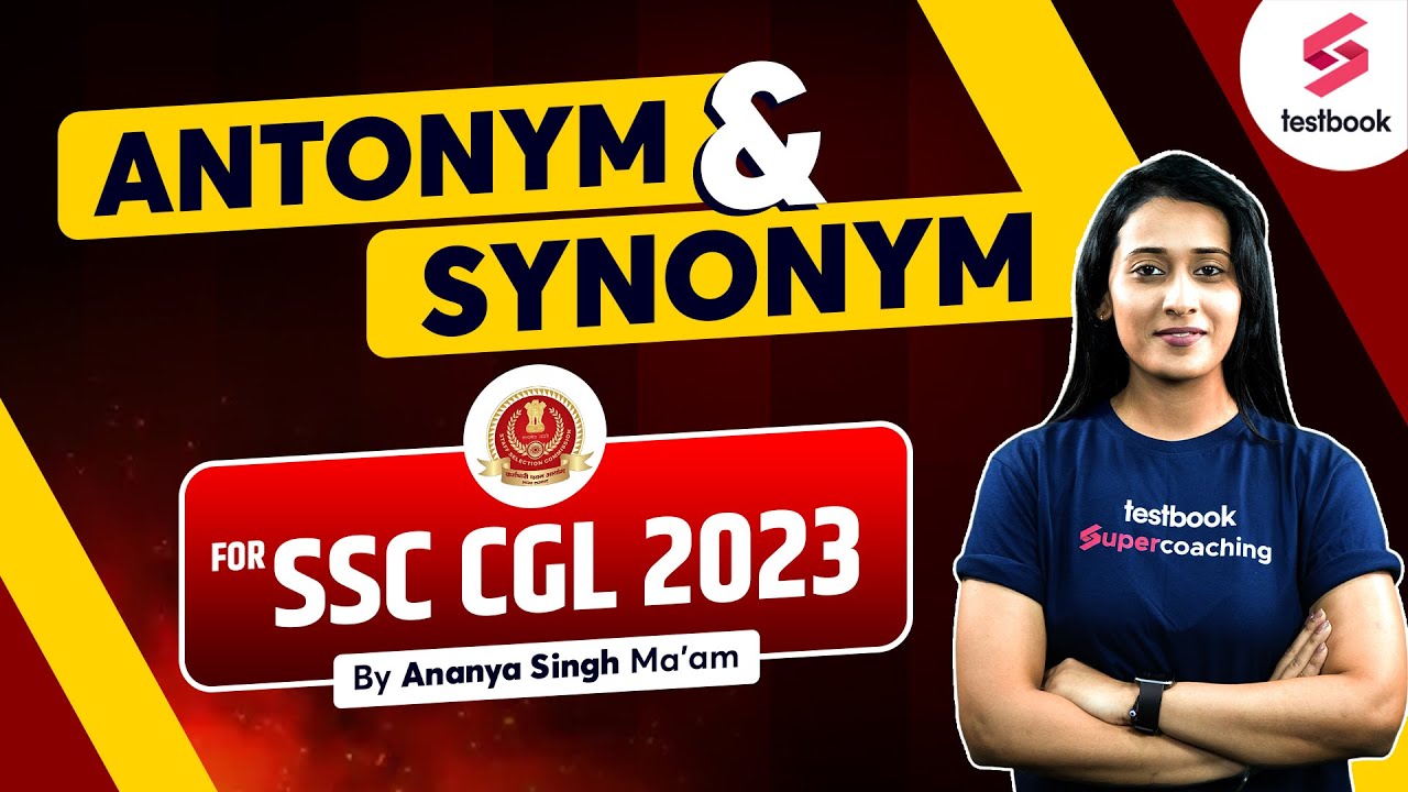Synonyms and Antonyms Asked In SSC CGL | Synonyms and Antonyms For SSC CGL, CHSL | By Ananya Ma'am