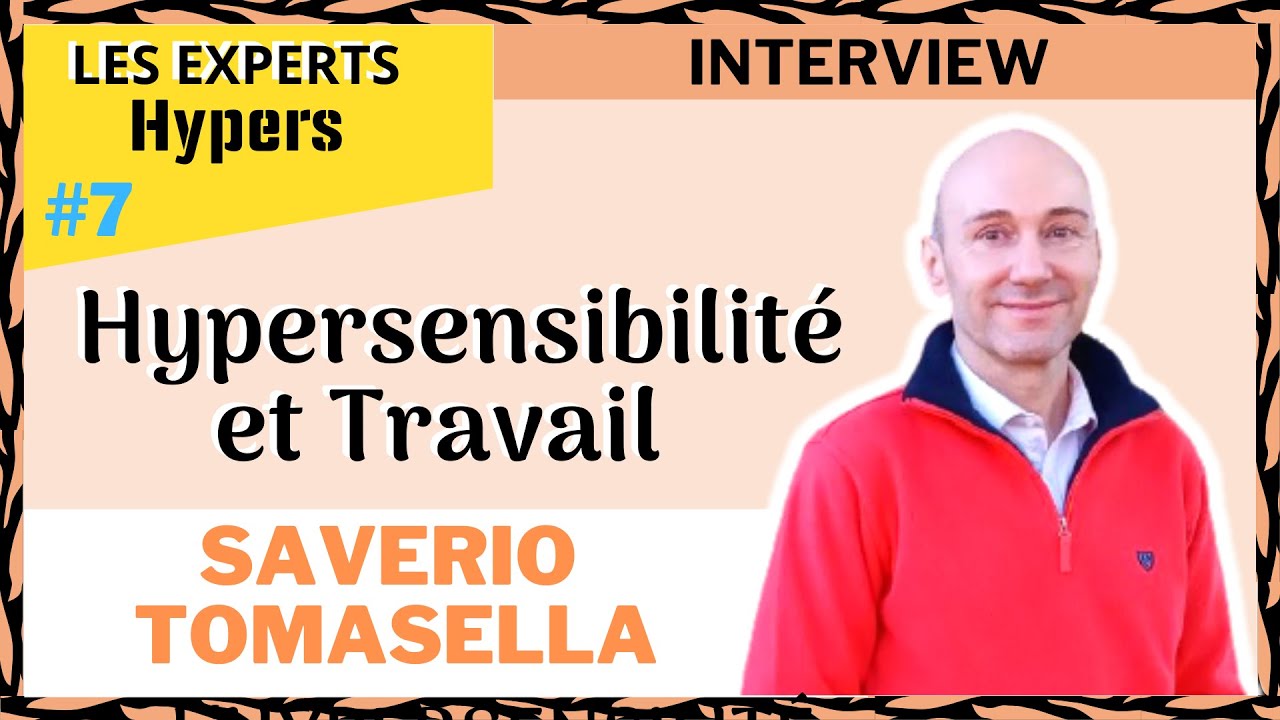 Comment MIEUX VIVRE son Hypersensibilité au TRAVAIL by Saverio Tomasella