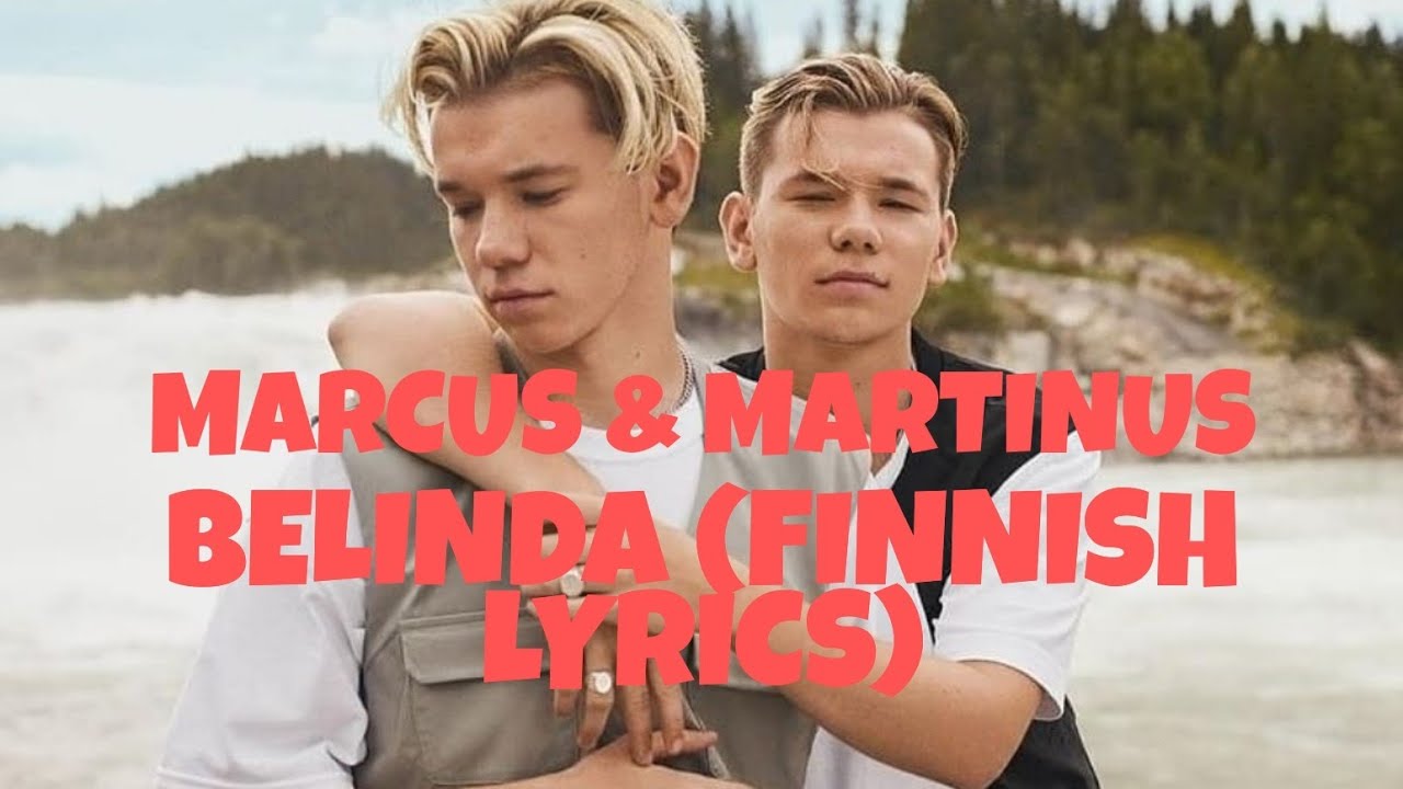 Marcus & Martinus - Belinda (Finnish lyrics)