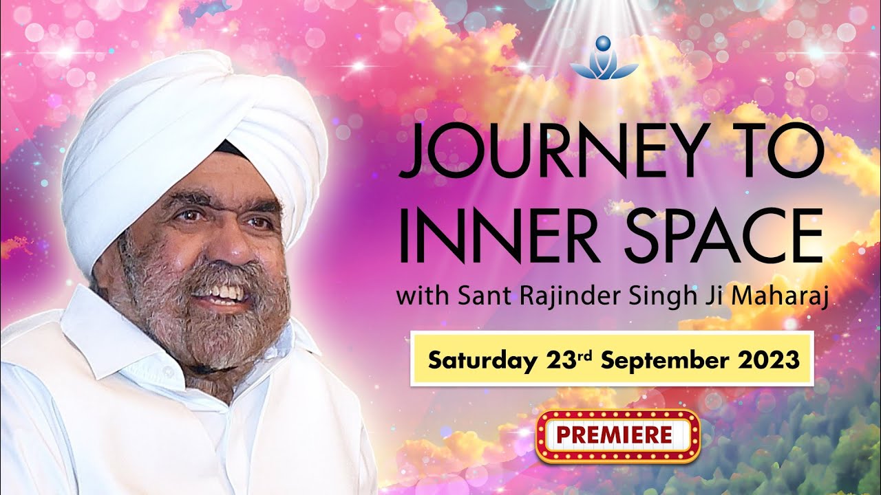 Journey to Inner Space - Sant Rajinder Singh Ji Maharaj (Sept 23, 2023)