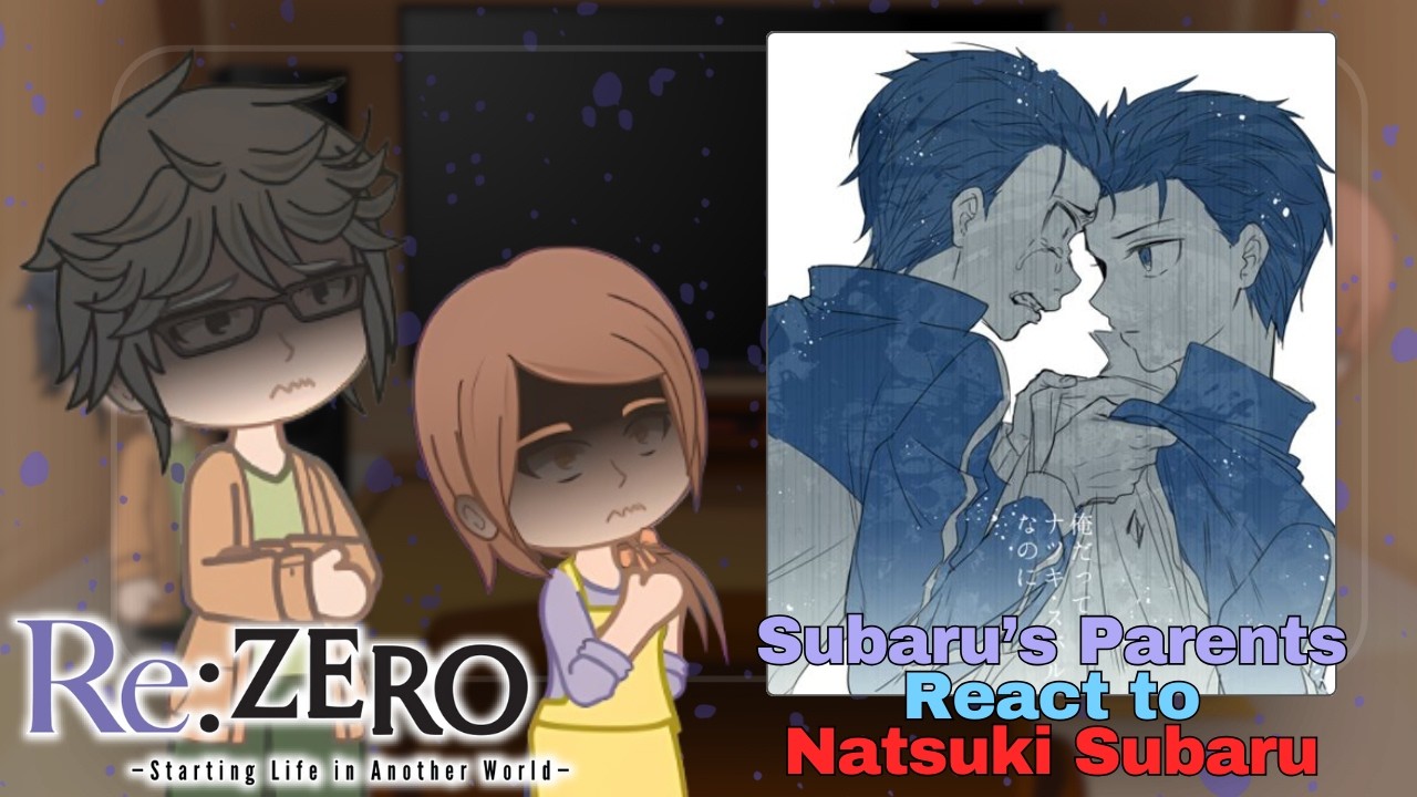 Re:Zero Subaru's Family React to Subaru || Remake ||