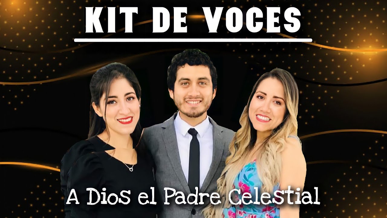 KIT DE VOZ - A Dios el Padre Celestial | Hnos. Portal