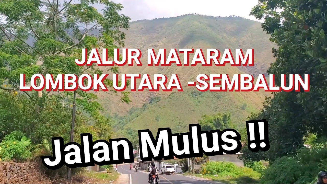 Perjalanan dari Mataram ke Sembalun jalur Lombok Utara 2025 !!