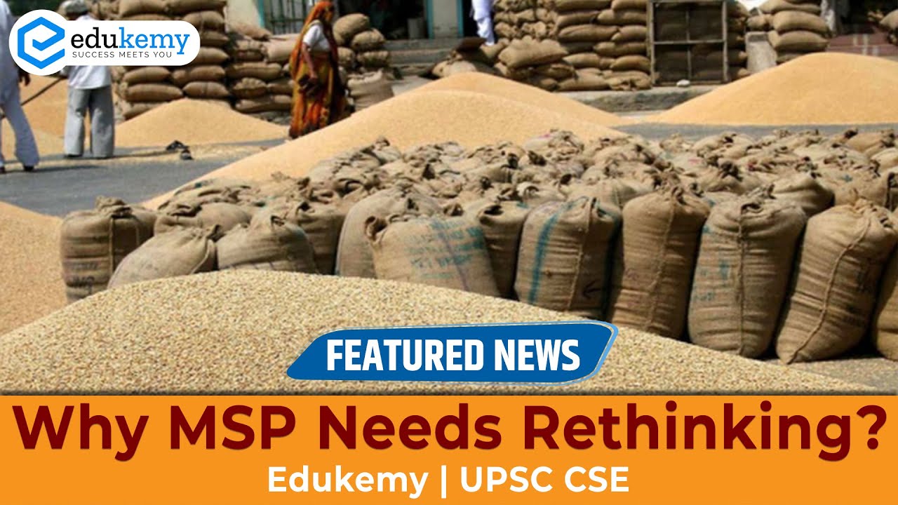 Why MSP Needs Rethinking? | Featured News | 30th November | UPSC CSE