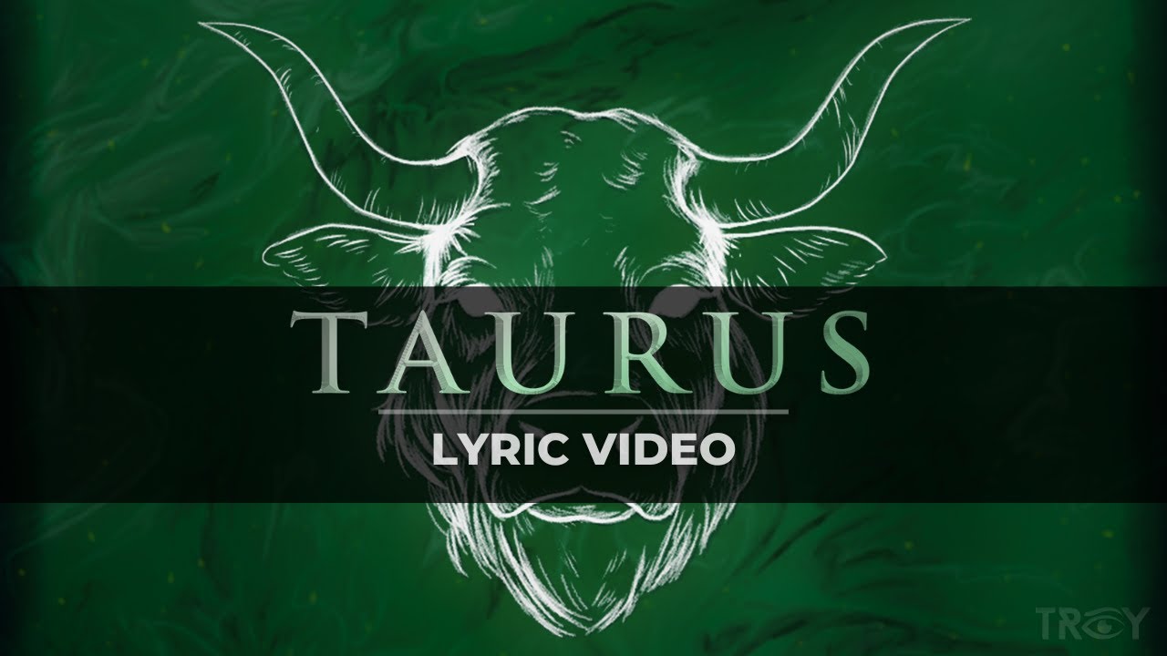 Taurus - TROY (Official Lyric Video)