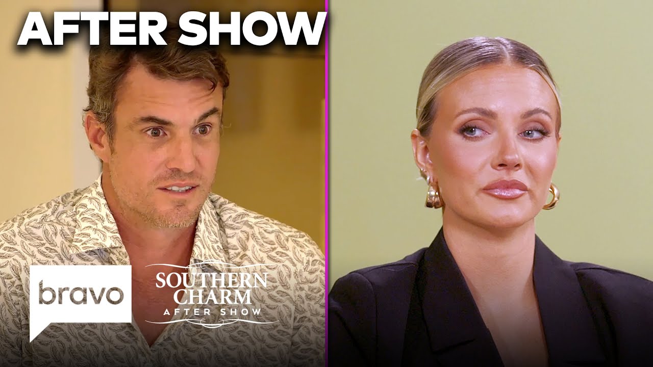 Was Shep Rose Ready To Change For Sienna Evans? | Southern Charm After Show (S10 E11) Pt 2 | Bravo