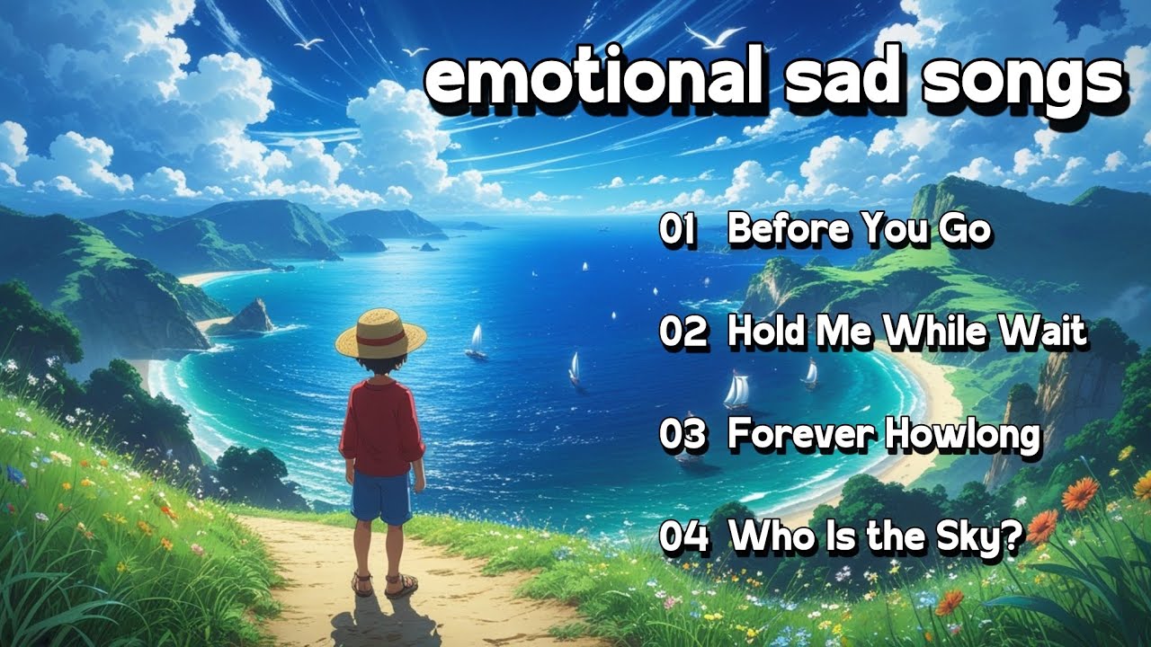 Before You Go-sad songs that make you cry 😭 