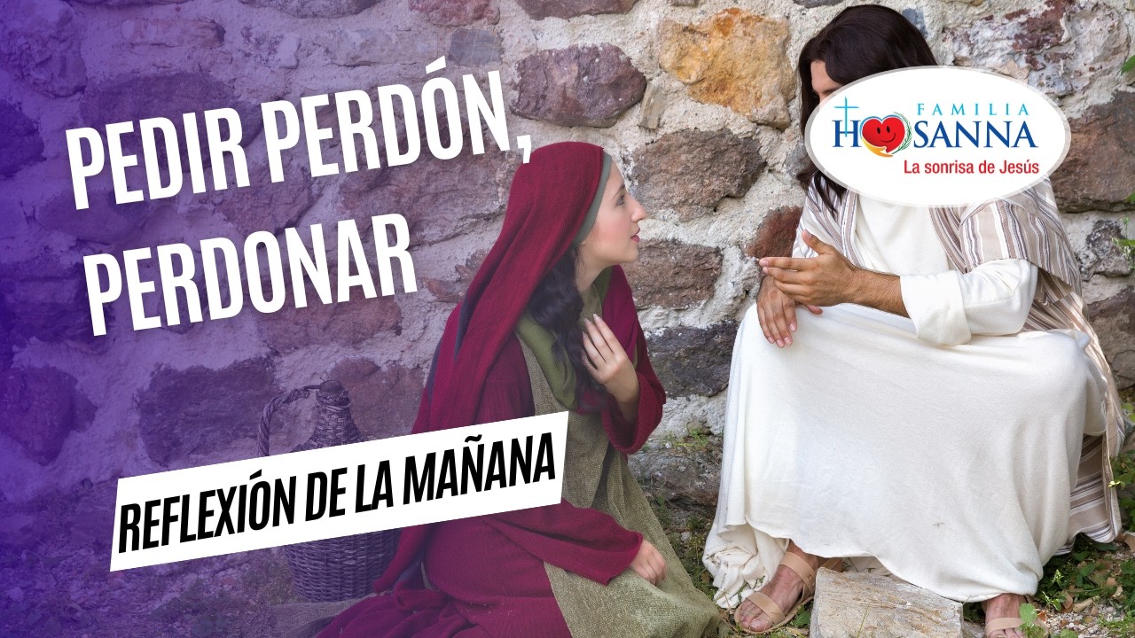 Pedir perdón, perdonar  #Evangelio​DeHoy  Martes 10 Marzo 2026 #PadreJohn #FamiliaHosanna