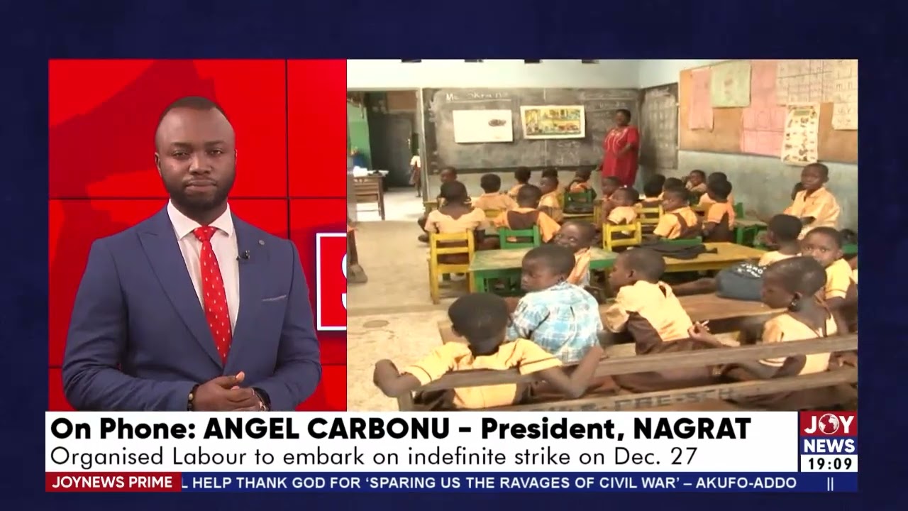 Organised labour to embark on indefinite strike on December 27th - Joy News Prime