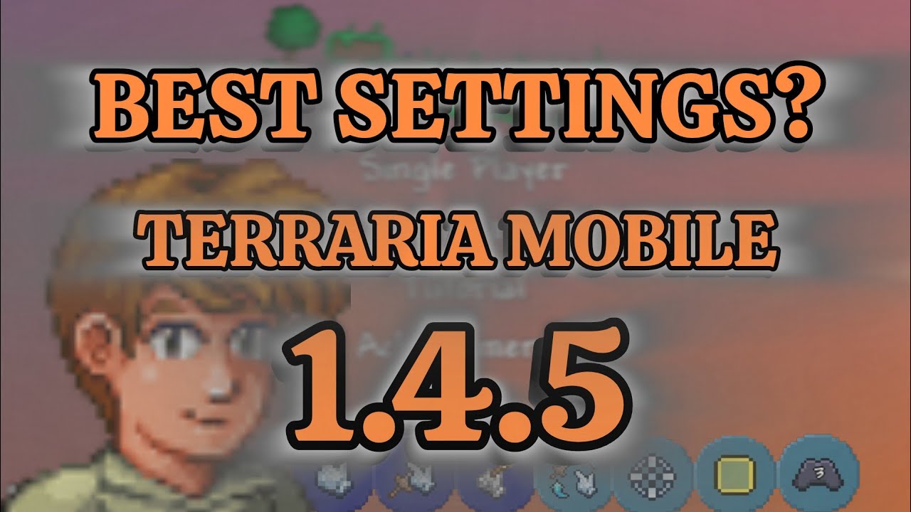Terraria 1.4.5 Mobile Controls Guide + Tips (Best Settings for Terraria Mobile?)