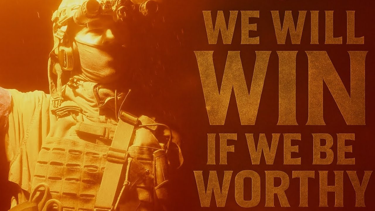 We Will Win If We Be Worthy - Catholic Motivation