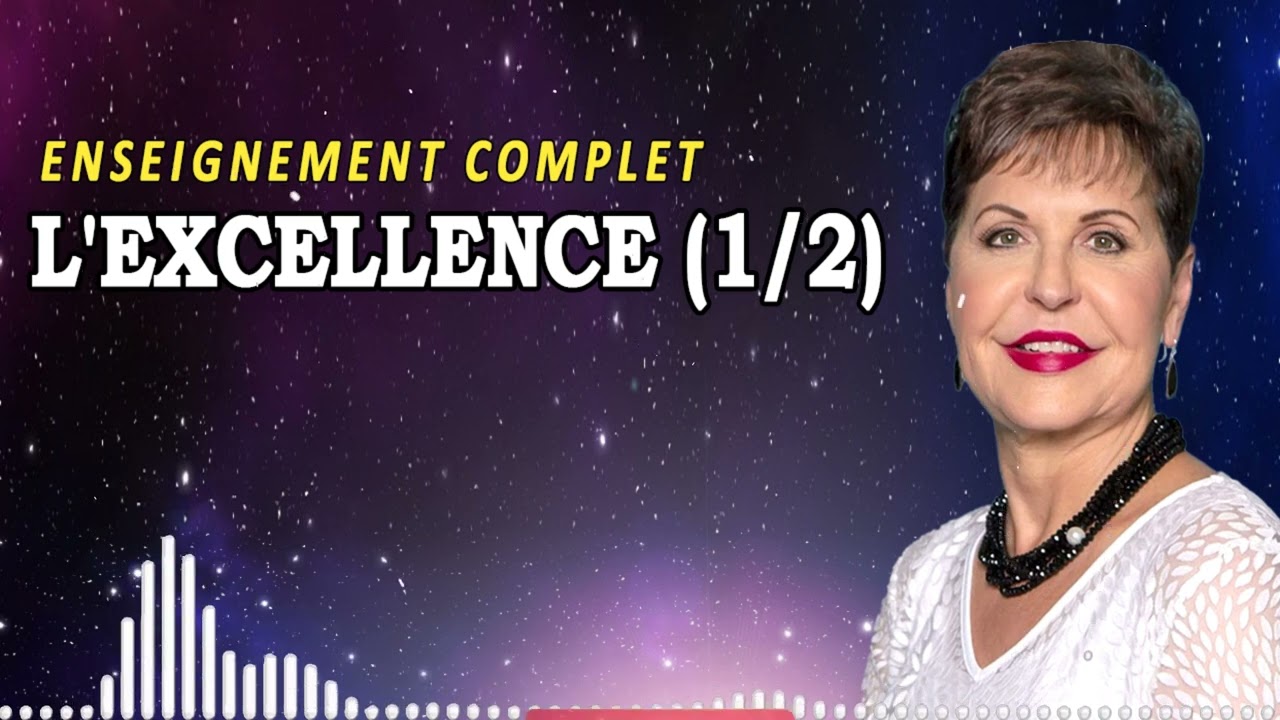 L'excellence (1/2) | Joyce Meyer Enseignement
