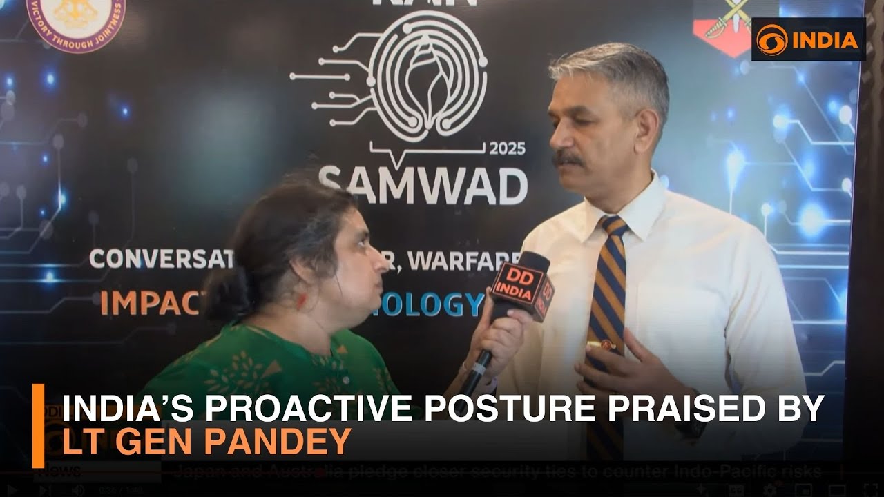 India&rsquo;s Proactive Posture Praised by Military Expert Lt Gen Pandey