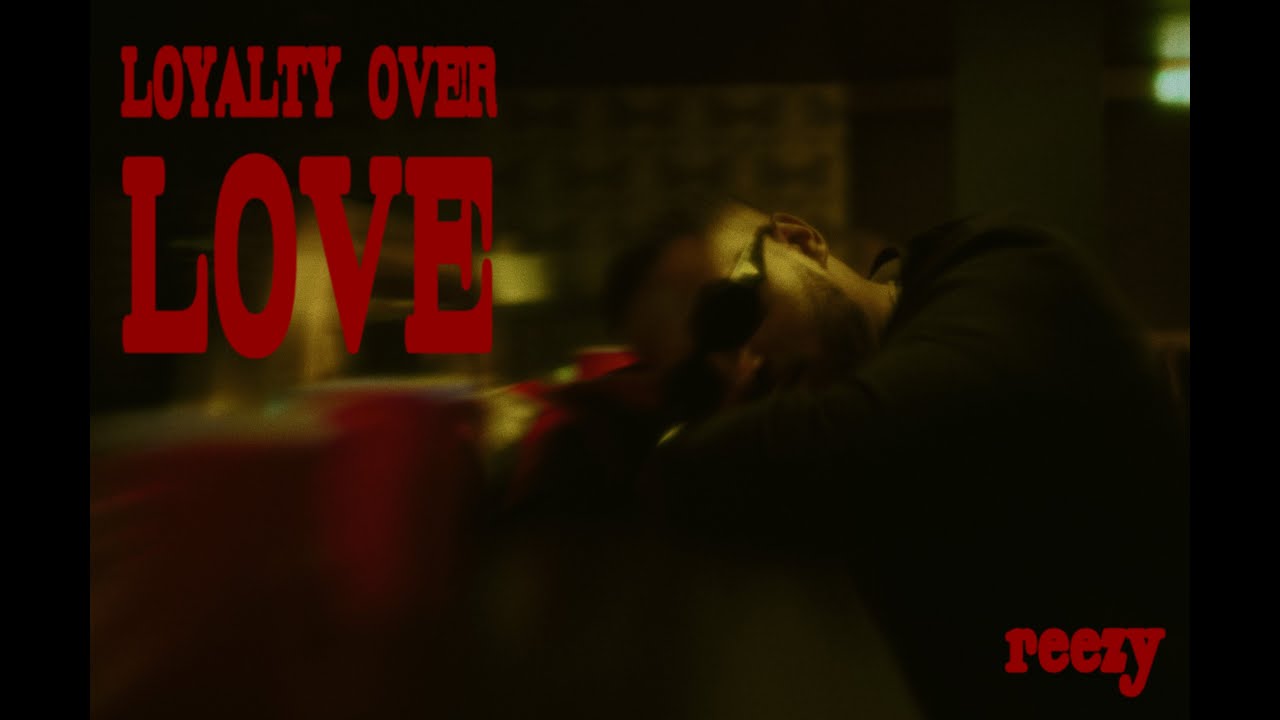 reezy - LOYALTY OVER LOVE (OFFICIAL VIDEO) prod. by miij & reezy