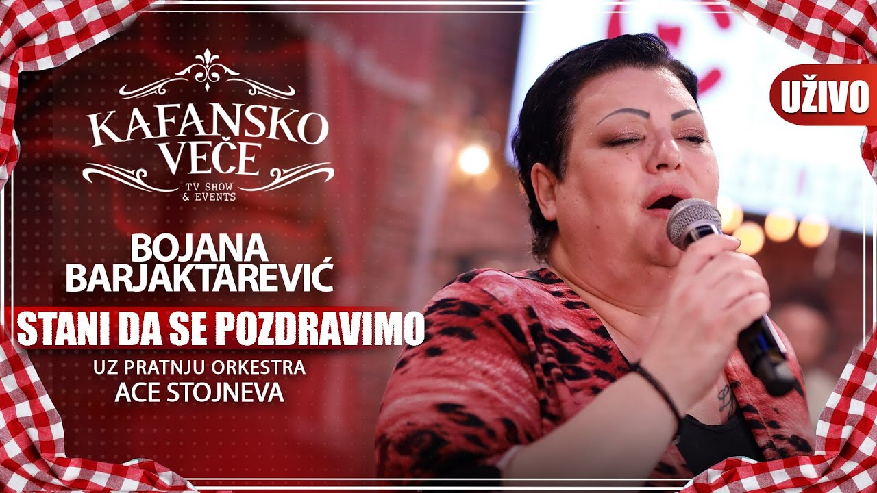 BOJANA BARJAKTAREVIC - STANI DA SE POZDRAVIMO | UZIVO | (ORK. ACE STOJNEVA) | 2023 | KAFANSKO VECE