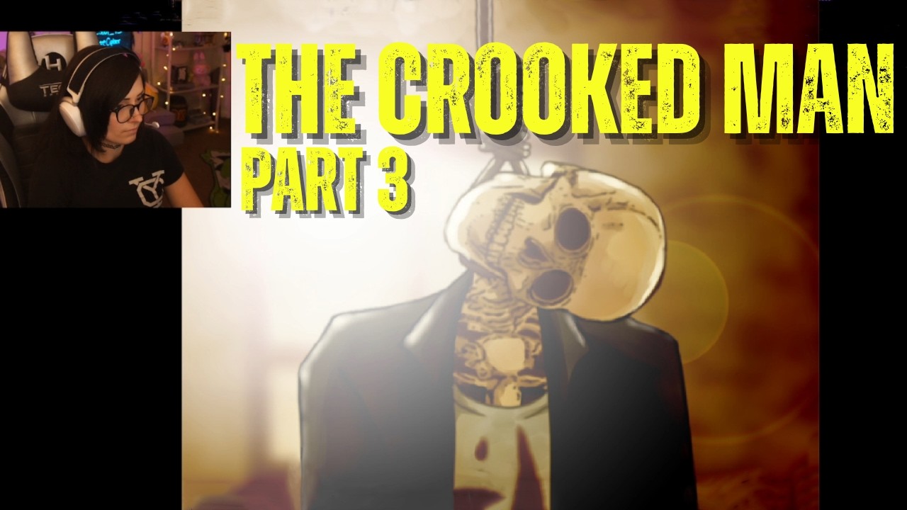 THE CROOKED MAN PART 3
