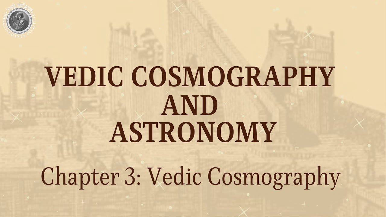 Chapter 3 - Vedic Cosmography