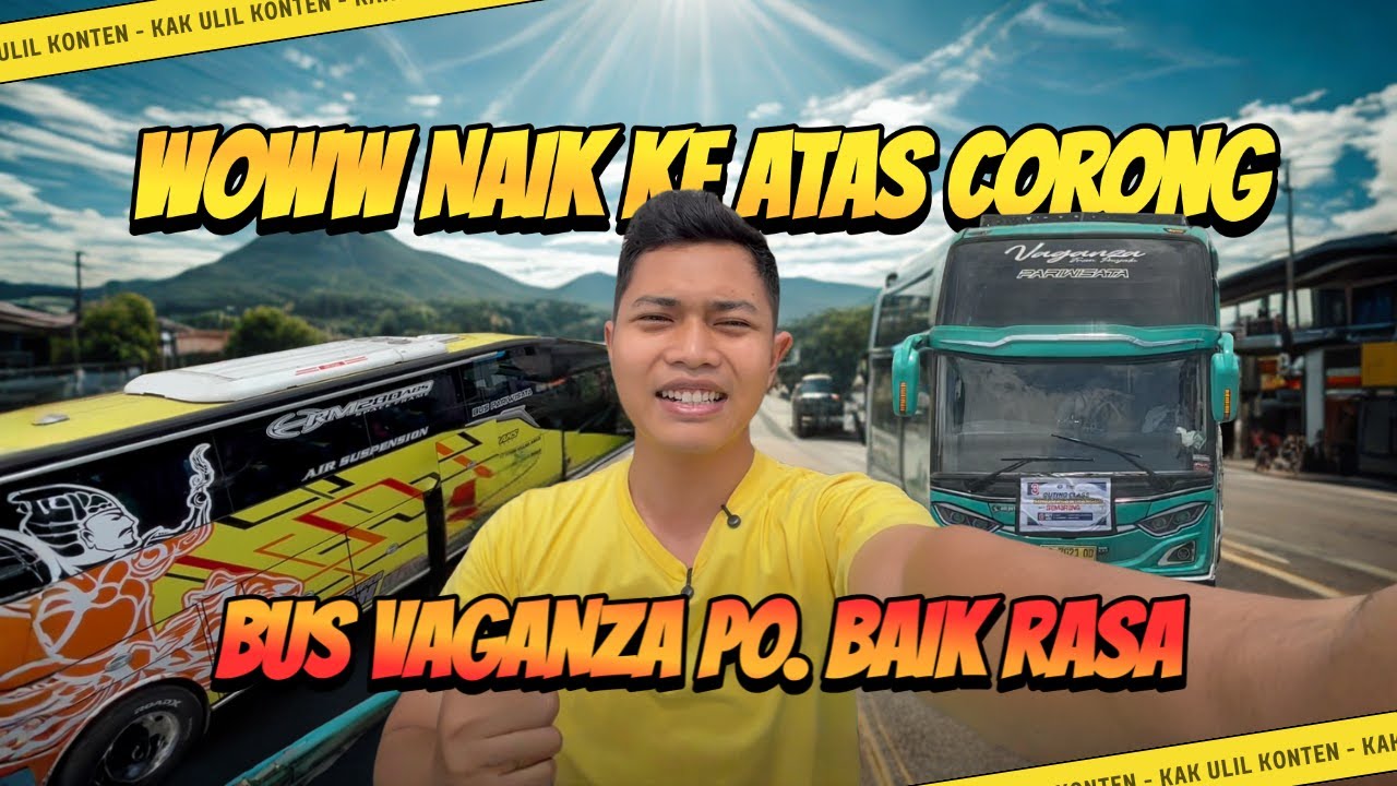 REVIEW & NAIK KE ATAS CORONG BUS VAGANZA PO. BAIK RASA