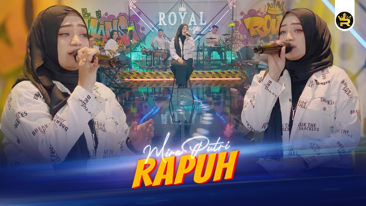 MIRA PUTRI - RAPUH ( Official Live Video Royal Music )