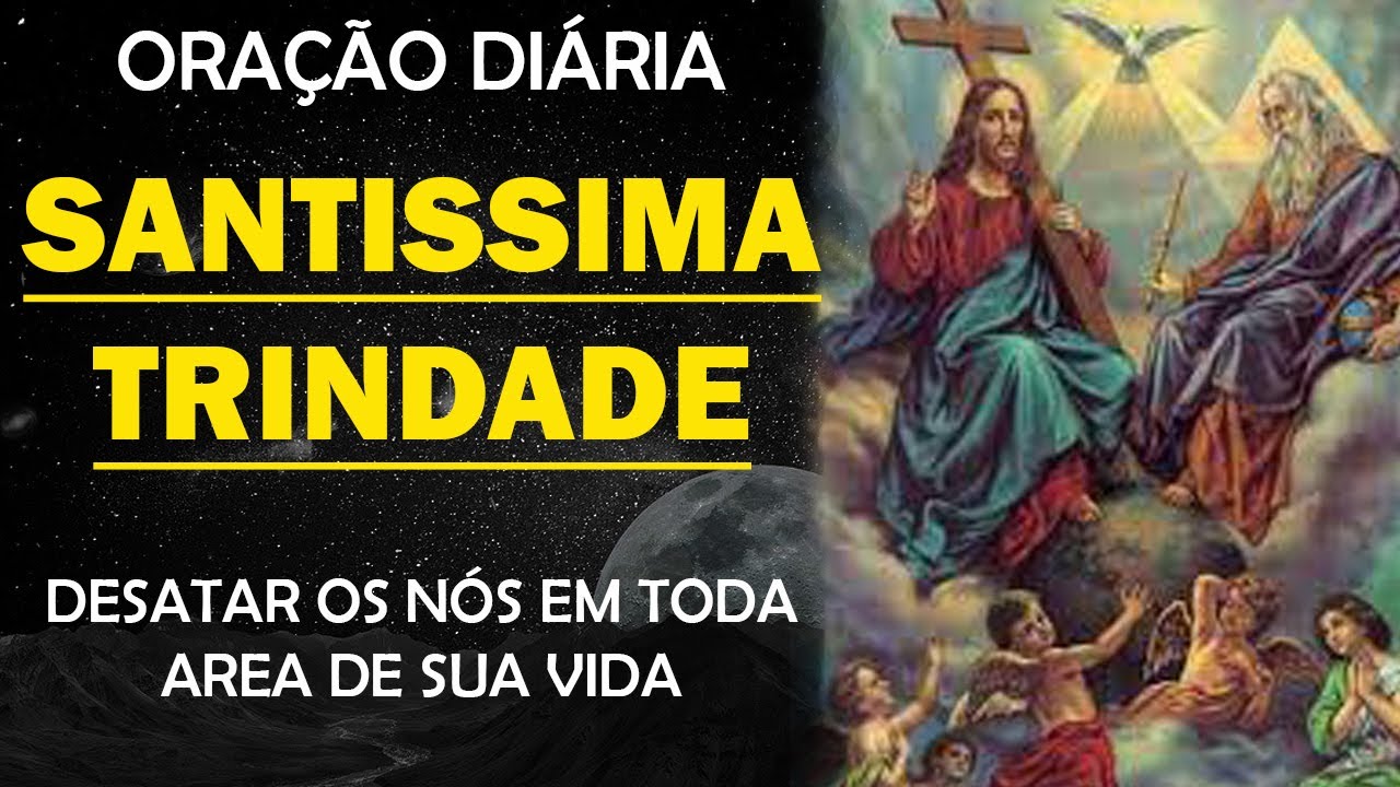 ORAÇÃO A SANTÍSSIMA TRINDADE