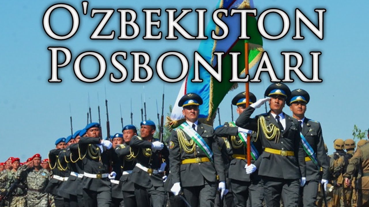 Uzbek March: O'zbekiston Posbonlari - Guards of Uzbekistan