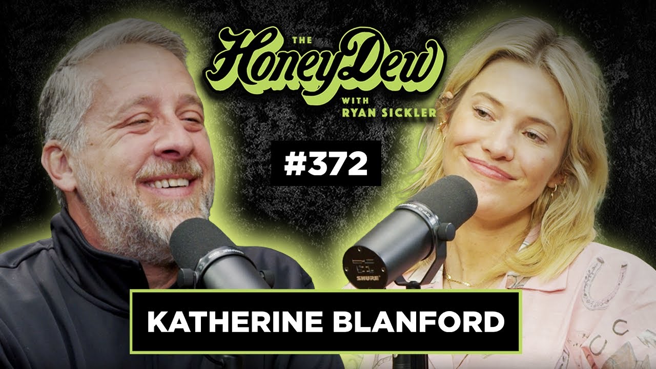 Katherine Blanford | The HoneyDew with Ryan Sickler #372 | Full Episode