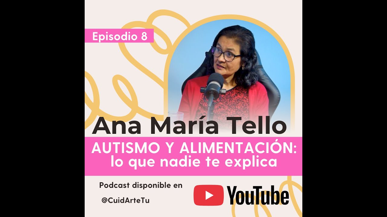 AUTISMO Y ALIMENTACIÓN: lo que nadie te explica -  Episodio 8 CuidArte