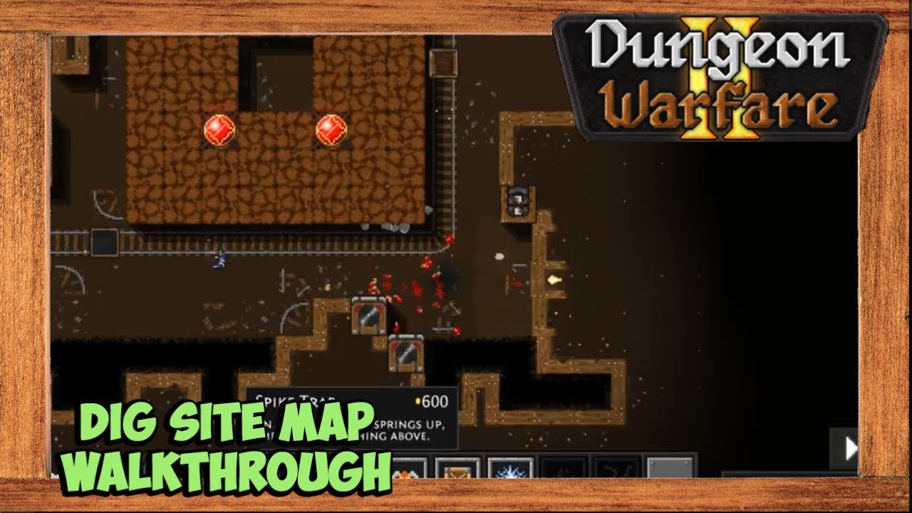 Dungeon Warfare 2 Dig Site Map Walkthrough