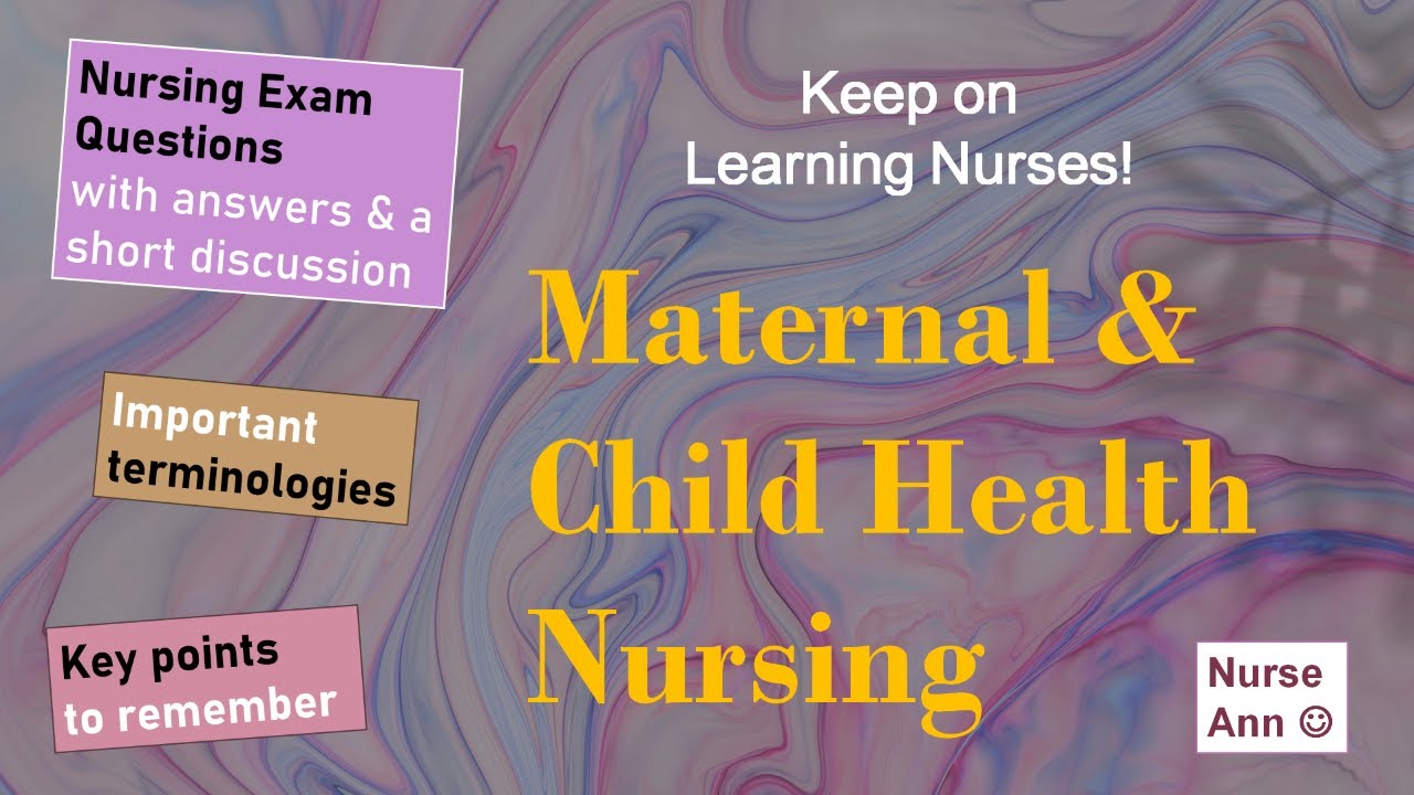 Maternal & Child Health Nursing | Q&A | Key points