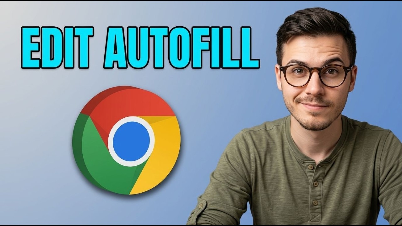How to Edit or Remove Autofill Information from Google Chrome [2026 Quick Guide]