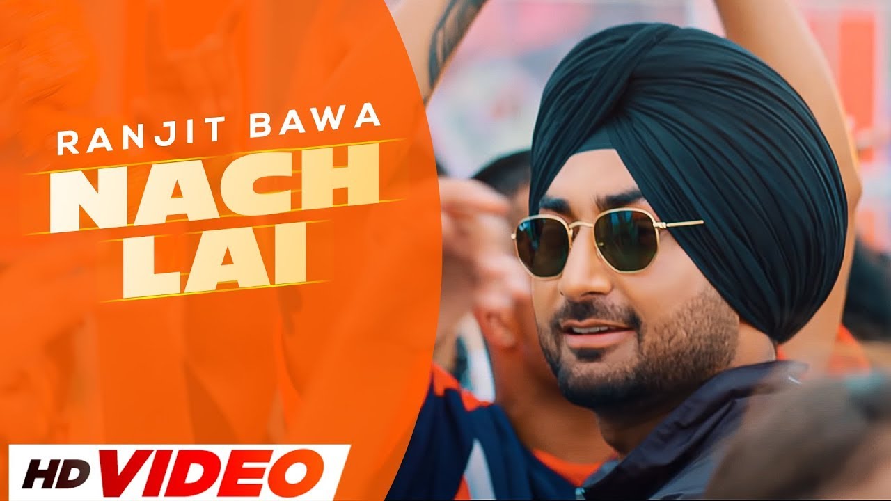 Nach Lai (HD Video) | Ranjit Bawa | Desi Crew | Latest Punjabi Songs 2024 | New Songs 2024