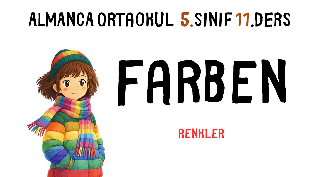 Die Farben-Almanca Renkler-Ortaokul 11.Ders