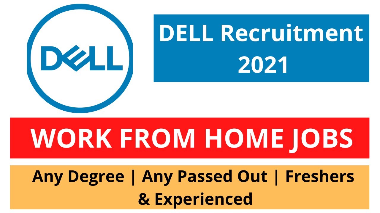 DELL Recruitment 2021 | Dell Jobs | Work From Home Jobs | Latest Jobs | Dell | jobs for freshers