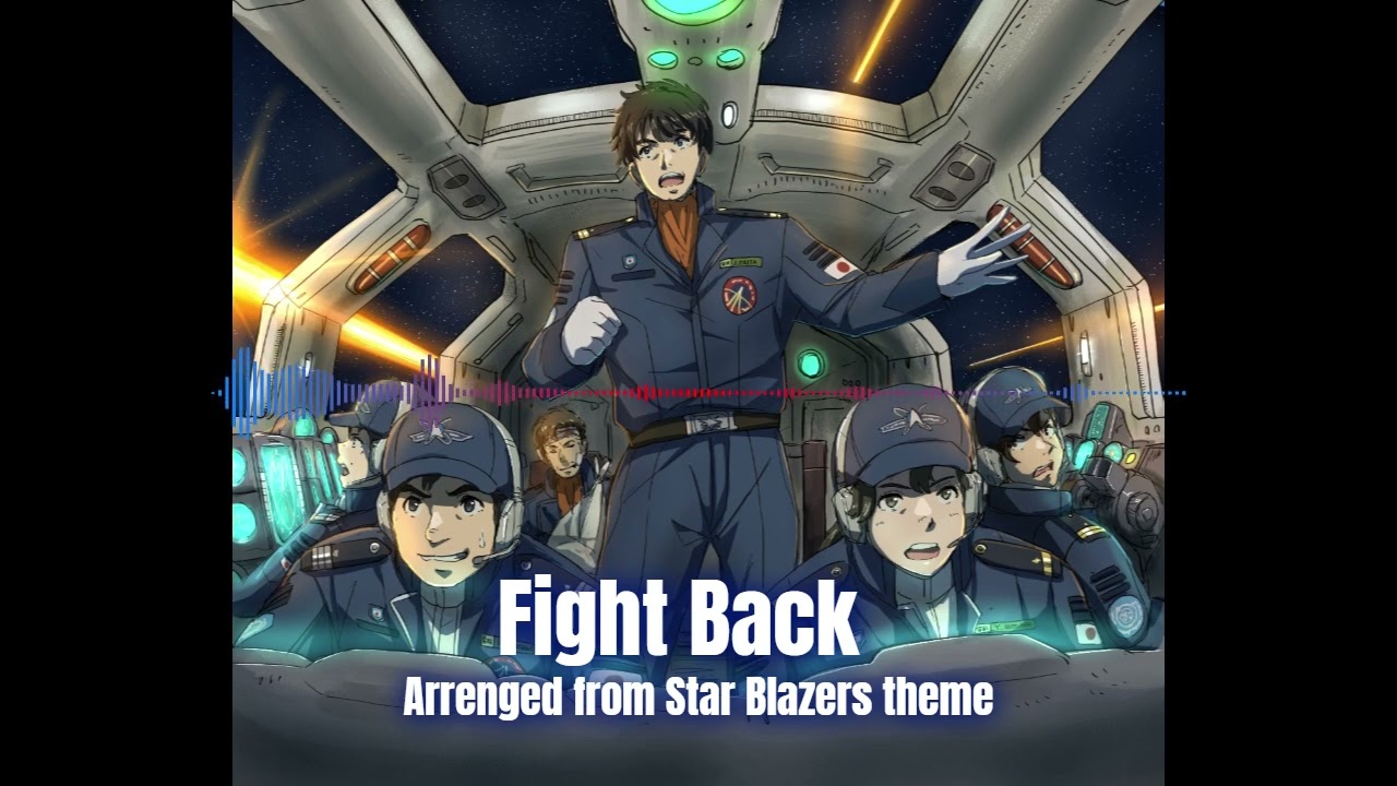 【アレンジ】無名の反撃（ヤマトのテーマ）/ Fight Back - Arranged by Star Blazers Theme