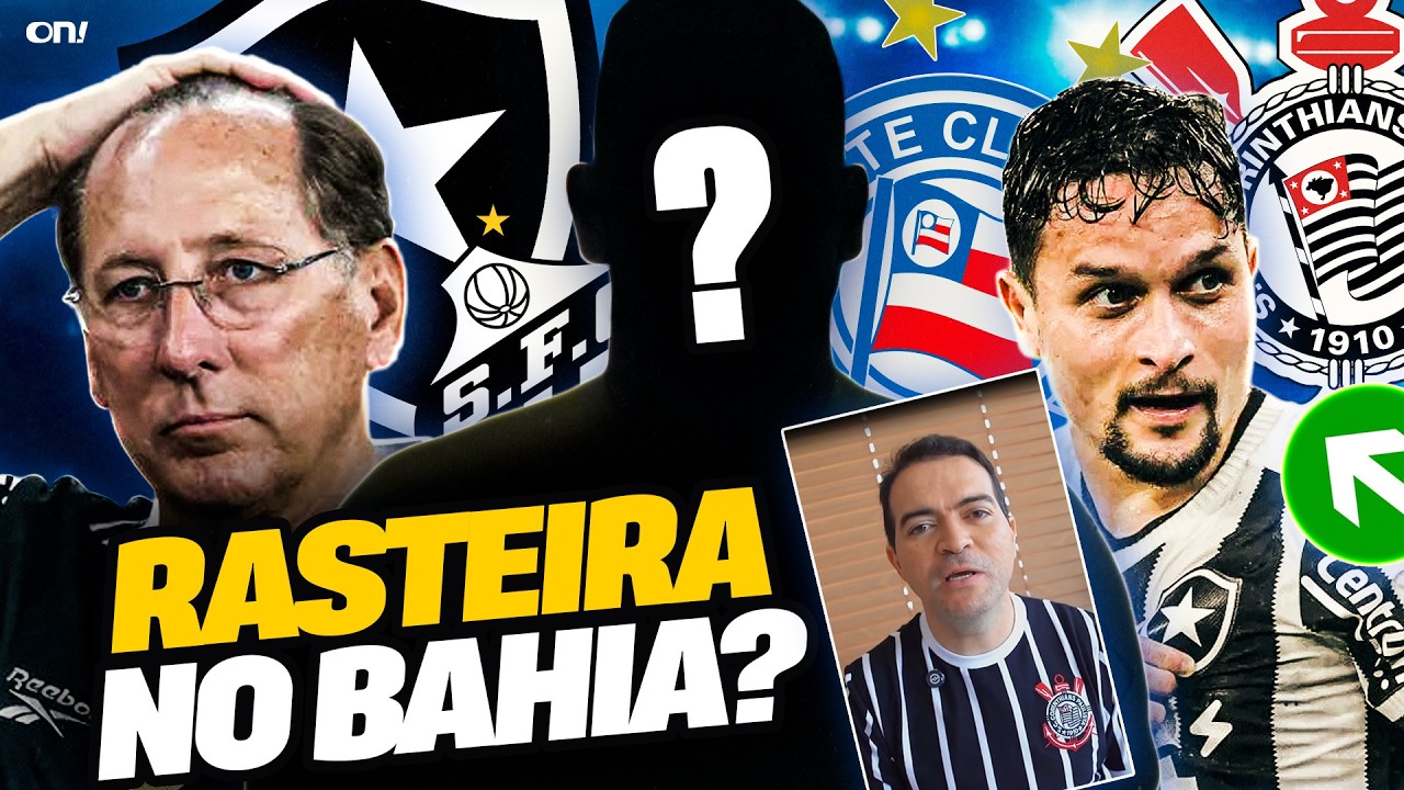 CORINTHIANS TENTA DAR RASTEIRA NO BAHIA E SUDUZIR O SANTOS POR RESERVA👀BOTAFOGO SE COMPLICA NA FIFA