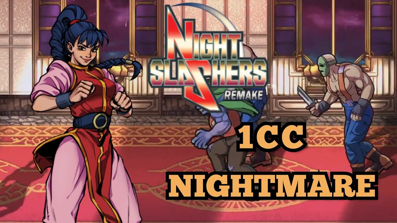 Night Slashers: Remake - 1CC - Nightmare Difficulty - Hong Hua Zhao - Ver. 1.01