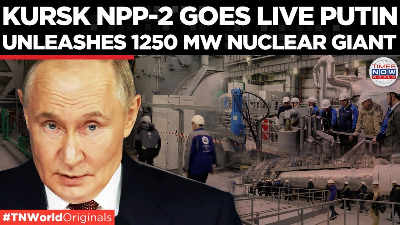 MOSCOW GOES NUCLEAR: Kursk 1250 MW Nuclear Mega Reactor Goes Live, Sending Defiance Signal To West